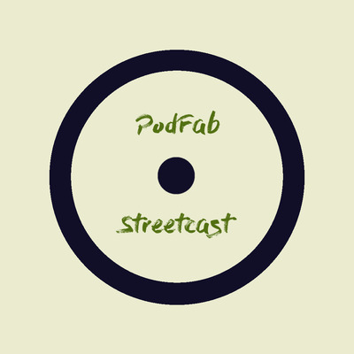PodFab Streetcast