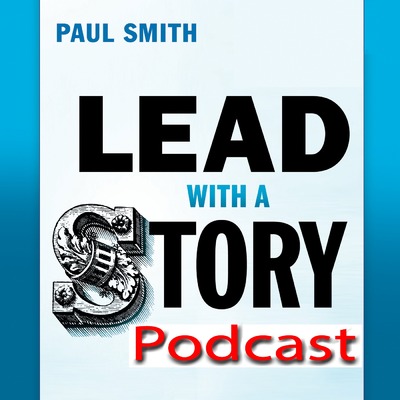 Lead with a Story Podcast | Lessons in leadership, one story at a time