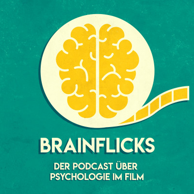 Brainflicks - der Podcast über Psychologie im Film.
