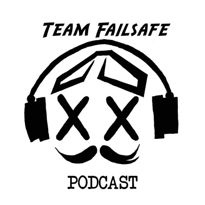 Failsafe Weekly Podcast